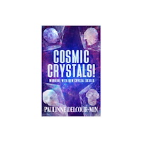 Ozark Mountain Publishing Cosmic Crystals! (häftad, eng)