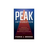 Greenleaf Book Group LLC Peak Integration (inbunden, eng)