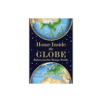 Greenleaf Book Group LLC Home Inside the Globe (inbunden, eng)