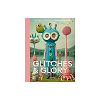 Die Gestalten Verlag Glitches & Glory (inbunden, eng)