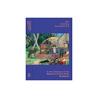 Museum of Fine Art, Budapest / Hungarian National  19th Century European Art in the Collection of the Museum of Fine Arts, Budapest (häftad, eng)