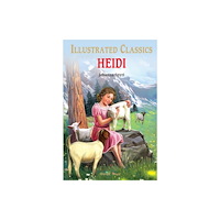 Prakash Books Heidi : Illustrated Children Classics (inbunden, eng)