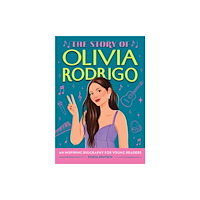 Callisto Media Inc. The Story of Olivia Rodrigo (häftad, eng)