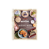 Insight Editions Avatar: The Last Airbender: The Official Baking Book (inbunden, eng)