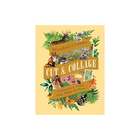 Insight Editions Cut & Collage Woodland Creatures (häftad, eng)