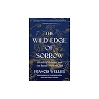 North Atlantic Books,U.S. The Wild Edge of Sorrow (inbunden, eng)