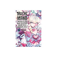Seven Seas Entertainment, LLC Machimaho: I Messed Up and Made the Wrong Person Into a Magical Girl! Vol. 13 (häftad, eng)