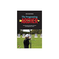 Austin Macauley Publishers The Progressing Archer (häftad, eng)