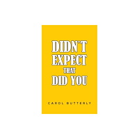 Austin Macauley Publishers Didn't Expect That Did You (häftad, eng)