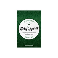 Christian Focus Publications Ltd The Good Portion – the Holy Spirit (häftad, eng)