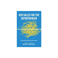 Brown Dog Books B2B Sales For The Entrepreneur (häftad, eng)
