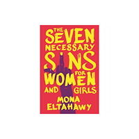 Not Stated The Seven Necessary Sins for Women and Girls (häftad, eng)