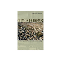 Duke university press City of Extremes (häftad, eng)