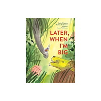 William b eerdmans publishing co Later, When I'm Big (inbunden, eng)