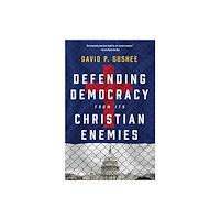 William b eerdmans publishing co Defending Democracy from Its Christian Enemies (inbunden, eng)