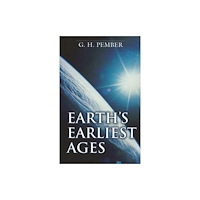 Kregel Publications,U.S. Earth`s Earliest Ages (häftad, eng)