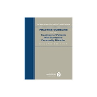 American Psychiatric Association Publishing The American Psychiatric Association Practice Guideline for the Treatment of Patients With Borderline Personality Disord...