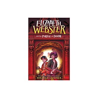 Not Stated Elizabeth Webster and the Portal of Doom (häftad, eng)