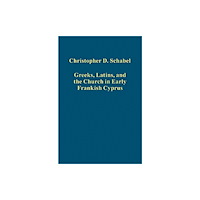 Taylor & francis ltd Greeks, Latins, and the Church in Early Frankish Cyprus (inbunden, eng)