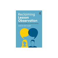 Taylor & francis ltd Reclaiming Lesson Observation (häftad, eng)