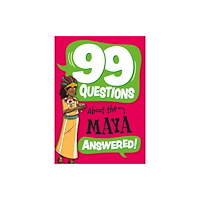 Hachette Children's Group 99 Questions About: The Maya (häftad, eng)