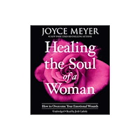 Not Stated Healing the Soul of a Woman : How to Overcome Your Emotional Wounds (häftad, eng)