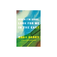 Not Stated When I'm Gone, Look for Me in the East (häftad, eng)