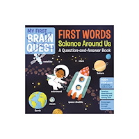 Workman Publishing My First Brain Quest First Words: Science Around Us (bok, board book, eng)