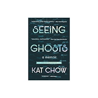 Not Stated Seeing Ghosts : A Memoir (häftad, eng)