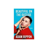 Not Stated Beautiful on the Outside : A Memoir (häftad, eng)