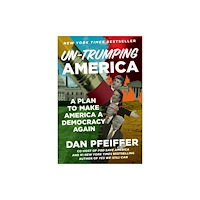 Not Stated Un-Trumping America : A Plan to Make America a Democracy Again (häftad, eng)