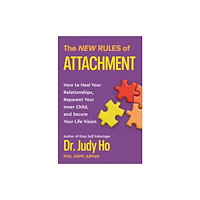 Not Stated The New Rules of Attachment : How to Heal Your Relationships, Reparent Your Inner Child, and Secure Your Life Vision (hä...