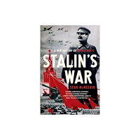 Not Stated Stalin's War : A New History of World War II (häftad, eng)