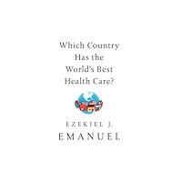 Not Stated Which Country Has the World's Best Health Care? (häftad, eng)