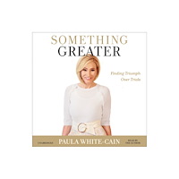 Not Stated Something Greater : Finding Triumph over Trials (häftad, eng)