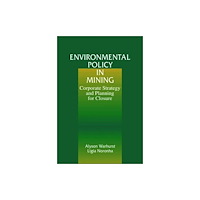Taylor & francis inc Environmental Policy in Mining (inbunden, eng)