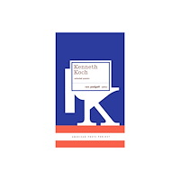 Not Stated Kenneth Koch: Selected Poems (häftad, eng)