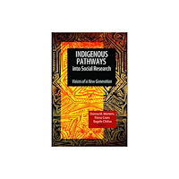Left Coast Press Inc Indigenous Pathways into Social Research (häftad, eng)