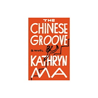 Not Stated The Chinese Groove (häftad, eng)