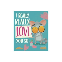 Not Stated I Really, Really Love You So (häftad, eng)