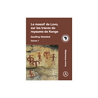 Archaeopress Le massif de Lovo, sur les traces du royaume de Kongo (häftad, fre)