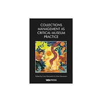 UCL Press Collections Management as Critical Museum Practice (inbunden, eng)