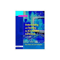 Taylor & francis ltd Understanding and Teaching the ICT National Curriculum (häftad, eng)