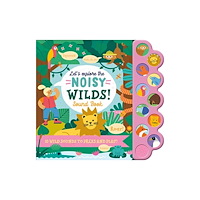 North Parade Publishing Let'S Explore the Noisy Wilds! (häftad, eng)