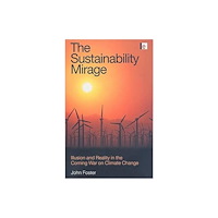 Taylor & francis ltd The Sustainability Mirage (inbunden, eng)