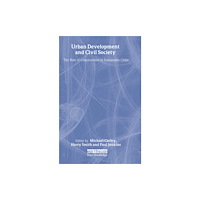 Taylor & francis ltd Urban Development and Civil Society (inbunden, eng)