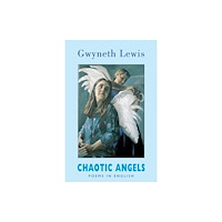 Bloodaxe Books Ltd Chaotic Angels (häftad, eng)
