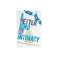 Instant apostle A Better Kind of intimacy (häftad, eng)