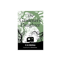 Instant apostle Gardener's Daughter, The (häftad, eng)