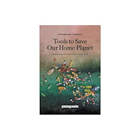 Patagonia Books Tools to Save Our Home Planet (häftad, eng)
